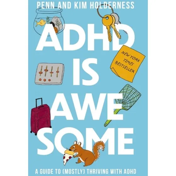 ADHD Is Awesome - Kim & Penn Holderness (Bog)