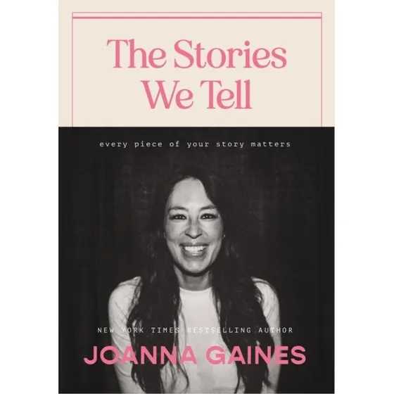 Joanna Gaines: The Stories We Tell