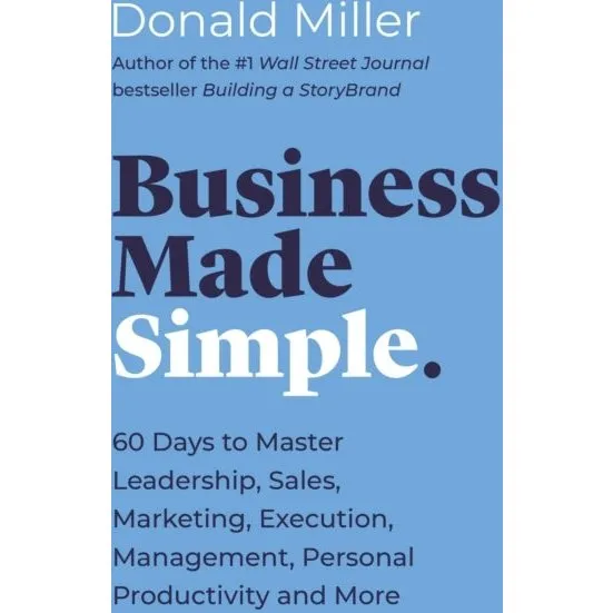 Donald Miller - Business Made Simple