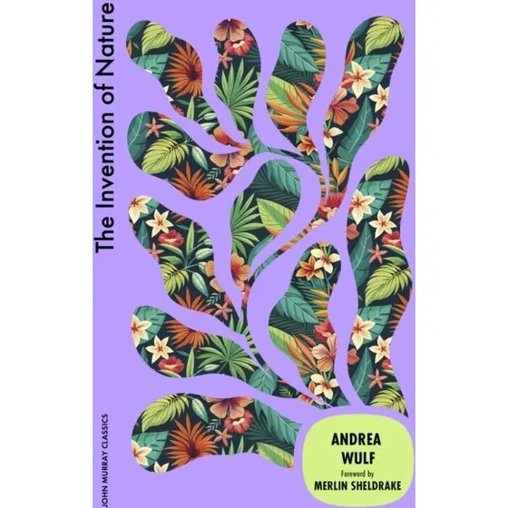 The Invention of Nature af Andrea Wulf