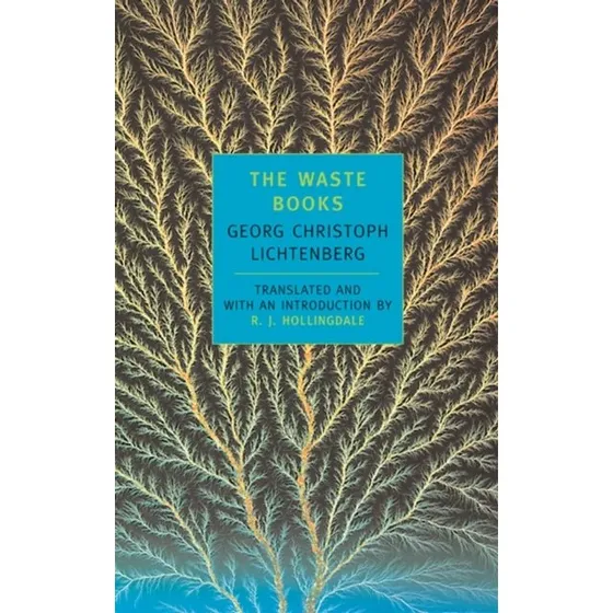 The Waste Books - Georg Christoph Lichtenberg