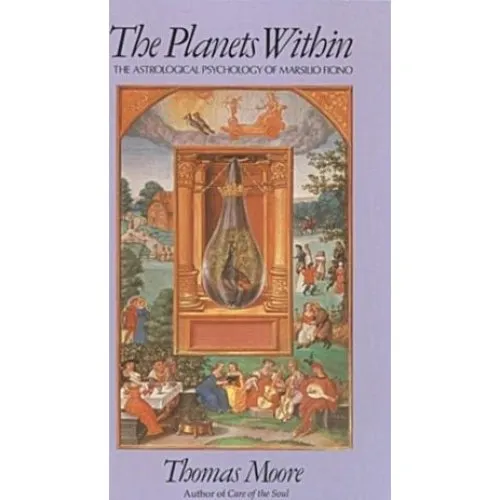 Thomas Moore: The Planets Within - Bog