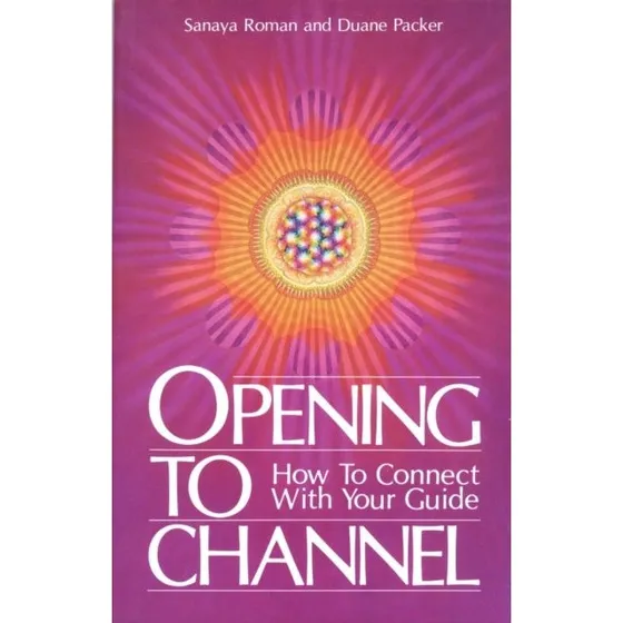 Opening to Channel af Duane Packer og Sanaya Roman