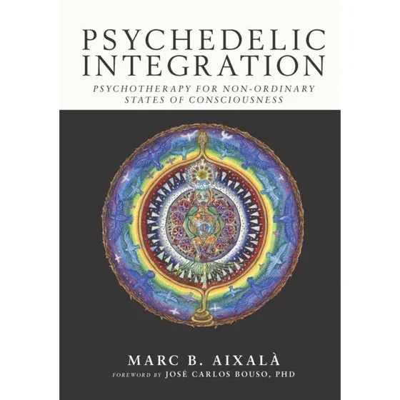 Psychedelic Integration af Marc B. Aixalá (Bog)