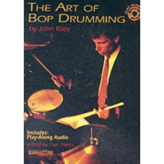The Art of Bop Drumming - John Riley & Dan Thress