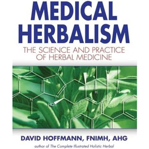 Medical Herbalism - David Hoffmann - Bog