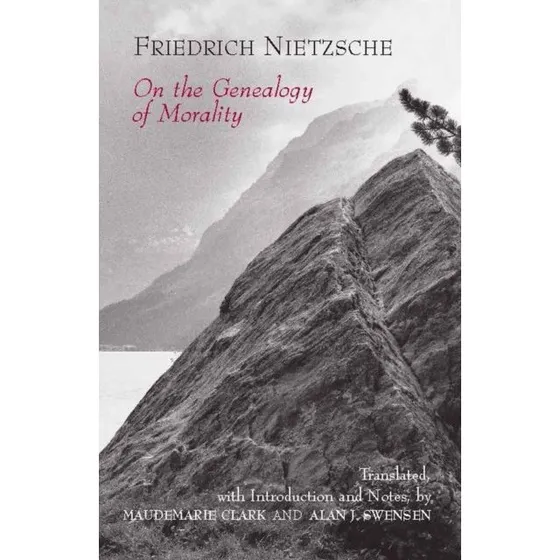 Friedrich Nietzsche: On the Genealogy of Morality