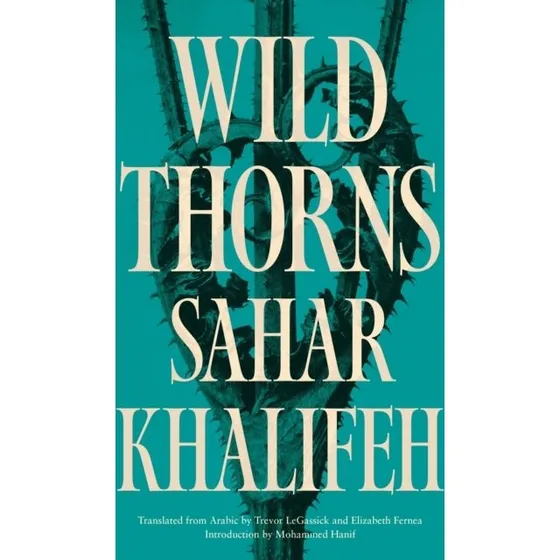 Wild Thorns - Sahar Khalifeh (Bog)