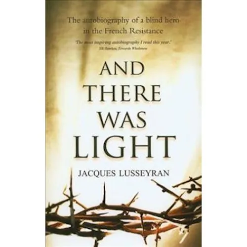 And There Was Light - Jacques Lusseyran - Bog