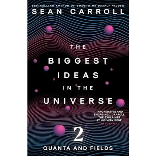 Sean Carroll: The Biggest Ideas in the Universe 2 (Bog)