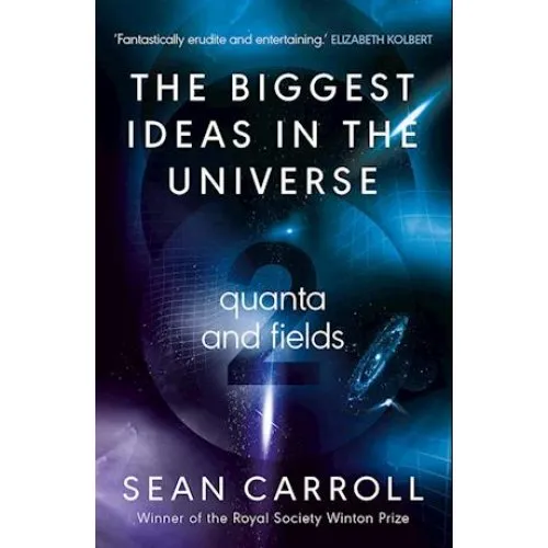 Sean Carroll: The Biggest Ideas in the Universe 2 (Bog)