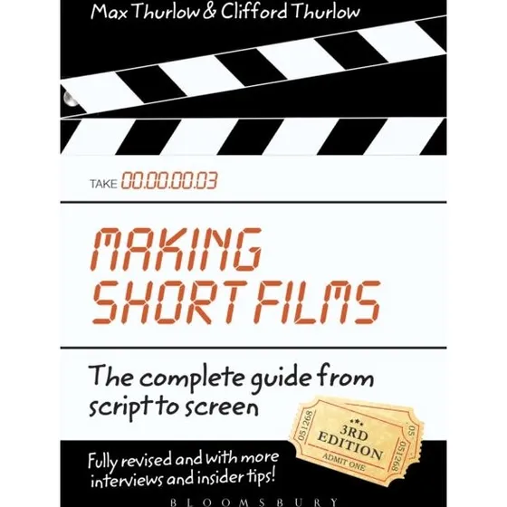 Making Short Films, 3. udgave - Clifford & Max Thurlow