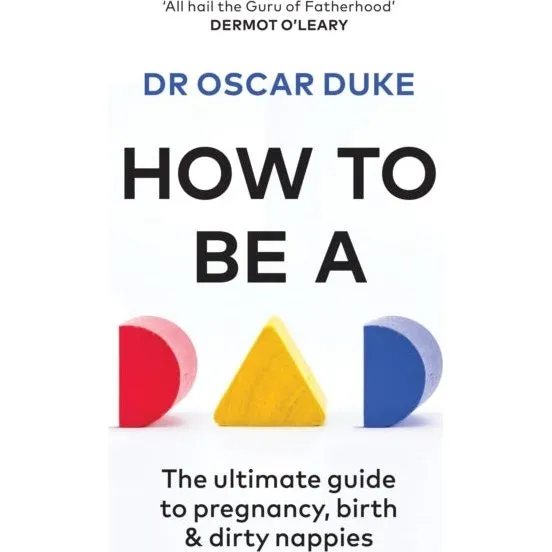 How to Be a Dad - Oscar Duke