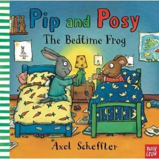 Pip and Posy: The Bedtime Frog - Axel Scheffler