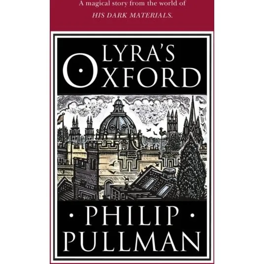 Lyra's Oxford - Philip Pullman