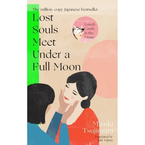Lost Souls Meet Under a Full Moon - Mizuki Tsujimura