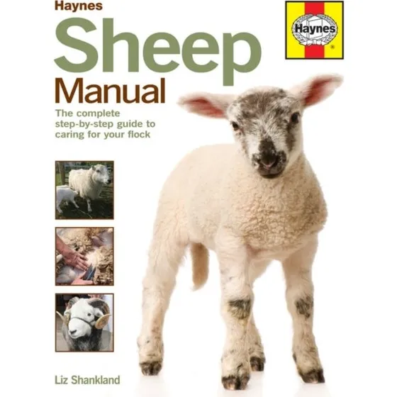 Sheep Manual: Den komplette guide til pleje af får af Liz Shankland