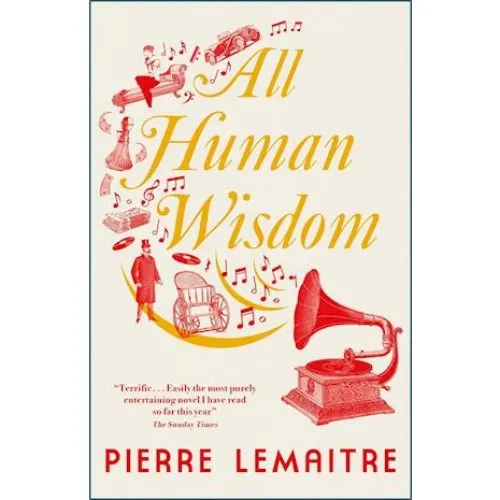 Pierre Lemaitre: All Human Wisdom - Bog
