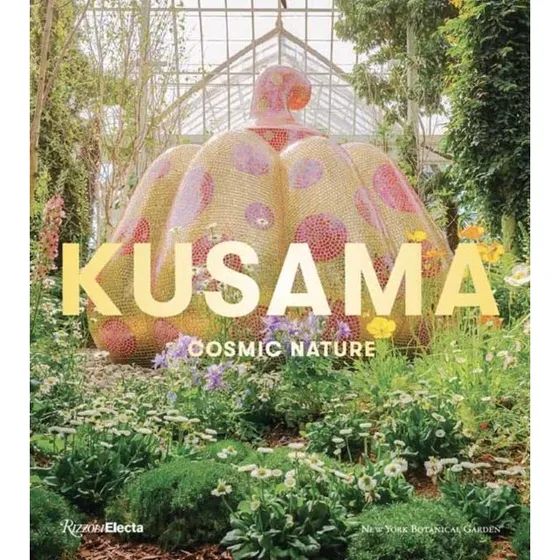 Yayoi Kusama: Cosmic Nature - Mika Yoshitake