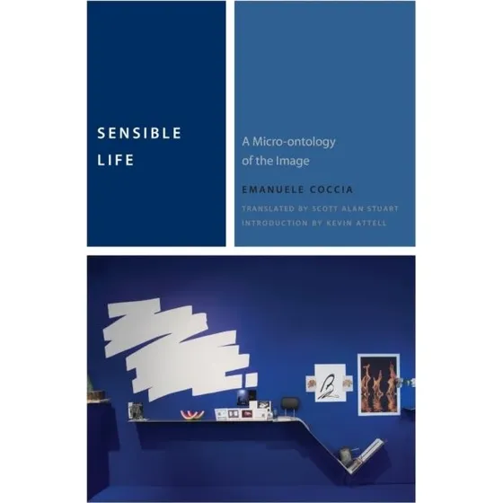 Emanuele Coccia - Sensible Life (Bog)