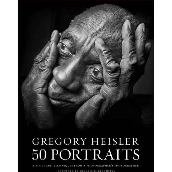 Gregory Heisler: 50 Portraits