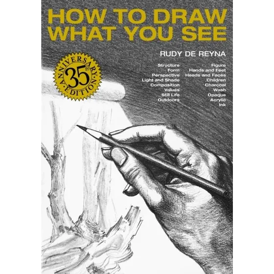 How to Draw What You See - 35th Anniversary Edition