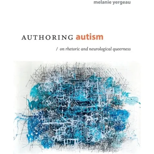 Authoring Autism af Melanie Yergeau (Bog)