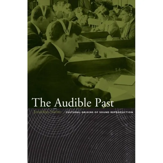 The Audible Past af Jonathan Sterne - Bog