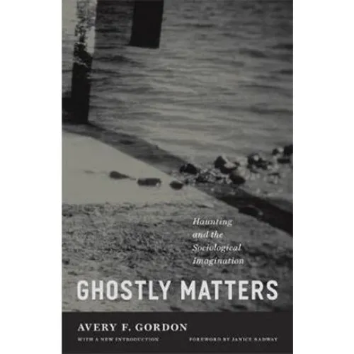 Ghostly Matters - Avery F. Gordon (Bog)