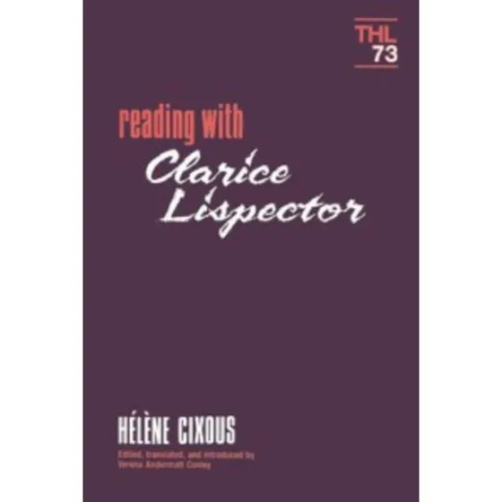 Reading With Clarice Lispector - Hélène Cixous & V.A. Conley