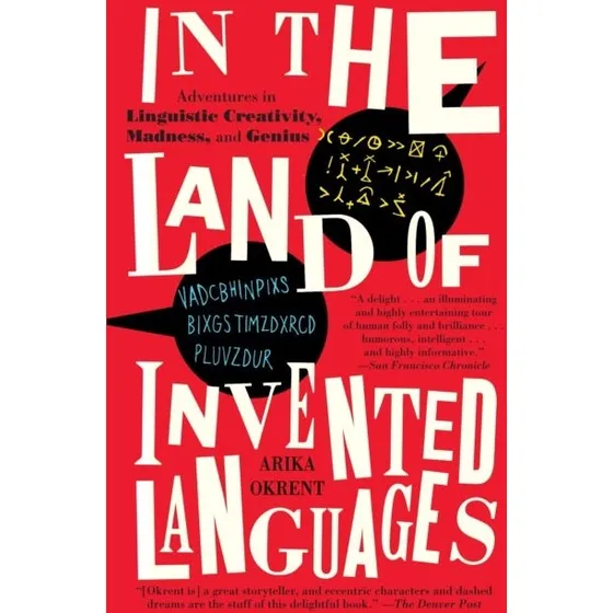 In the Land of Invented Languages af Arika Okrent