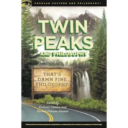 Richard Greene: Twin Peaks and Philosophy (Bog)