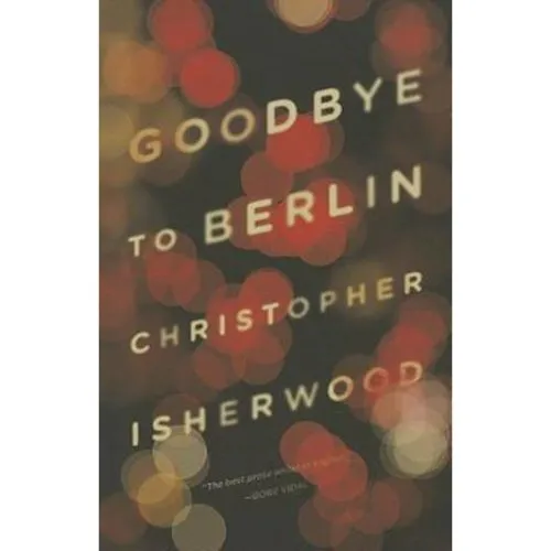 Christopher Isherwood: Goodbye to Berlin - Bog