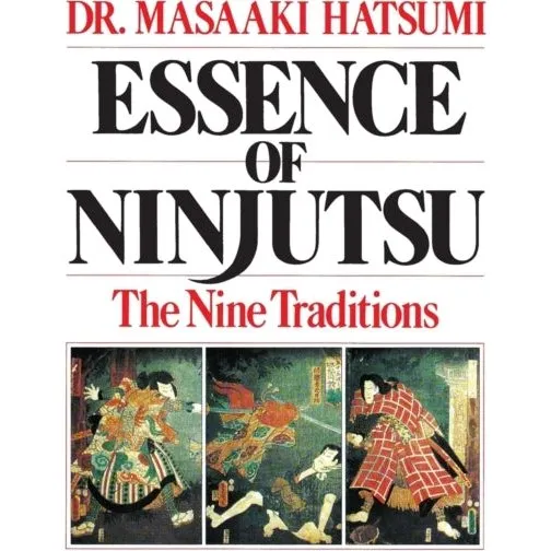 Essence of Ninjutsu - Masaaki Hatsumi (Bog)