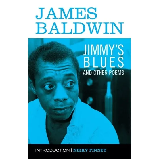 James Baldwin: Jimmy's Blues and Other Poems