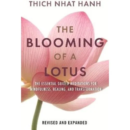 Thich Nhat Hanh: The Blooming of a Lotus - Bog