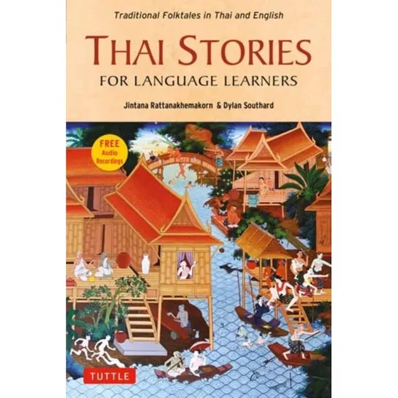 Thai Stories for Language Learners - Jintana Rattanakhemakorn
