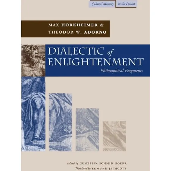 Dialectic of Enlightenment - Adorno & Horkheimer
