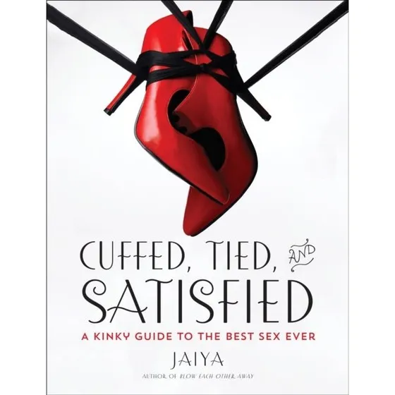 Jaiya - Cuffed, Tied, and Satisfied (Bog)