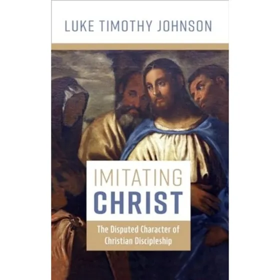 Imitating Christ: The Disputed Character of Christian Discipline