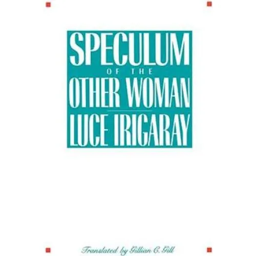 Speculum of the Other Woman - Gillian C. Gill & Luce Irigaray (Bog)