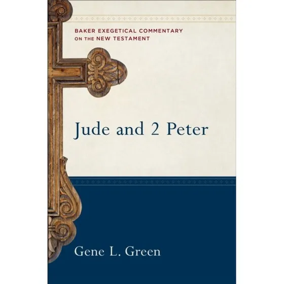 Jude and 2 Peter - BECNT (Gene Green)