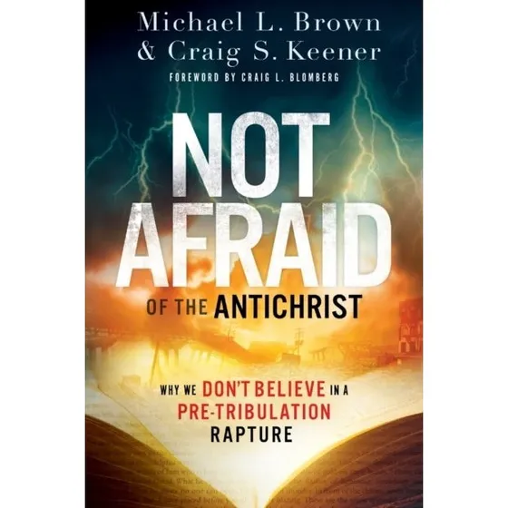 Not Afraid of the Antichrist - Blomberg, Keener & Brown