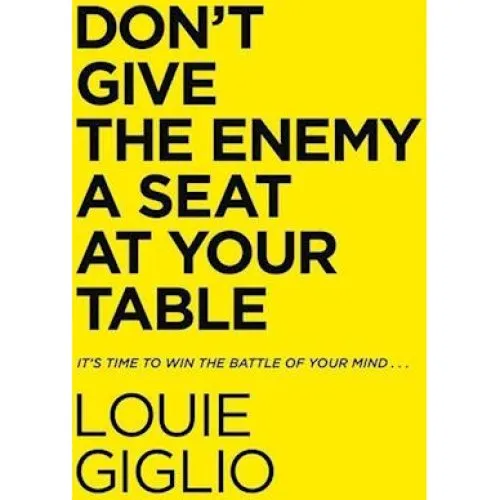 Louie Giglio: Don't Give the Enemy a Seat at Your Table (Bog)