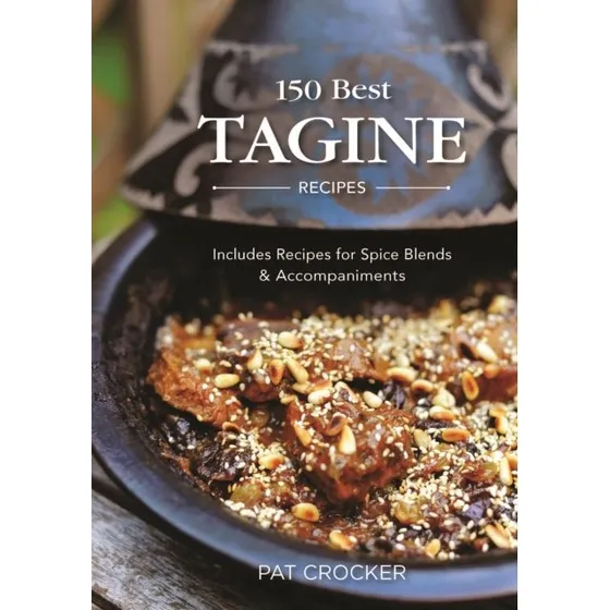 Pat Crocker: 150 Best Tagine Recipes - Bog