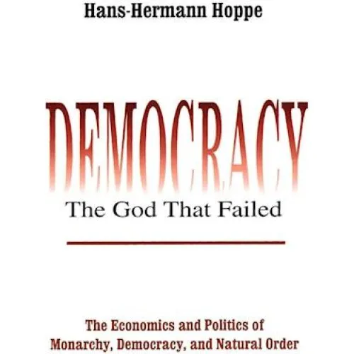 Hans-Hermann Hoppe: Democracy - The God That Failed (Bog)