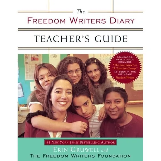 Erin Gruwell: Freedom Writers Diary Teacher's Guide