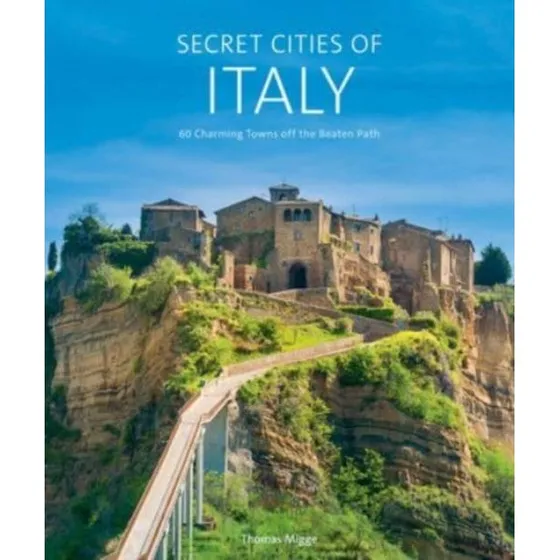Secret Cities of Italy - Thomas Migge (Bog)