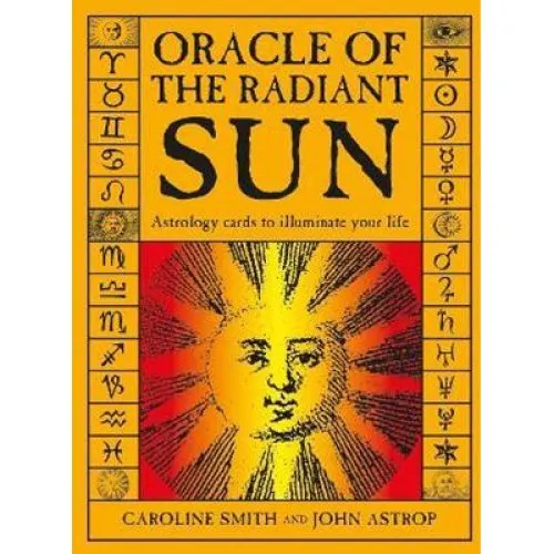 Oracle of the Radiant Sun - Caroline Smith & John Astrop