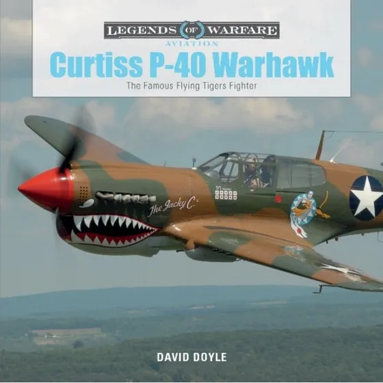Curtiss P-40 Warhawk - David Doyle (Legends of Warfare)